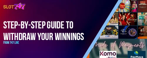 Step-by-Step Guide to Withdraw Your Winnings from 747 LIVE